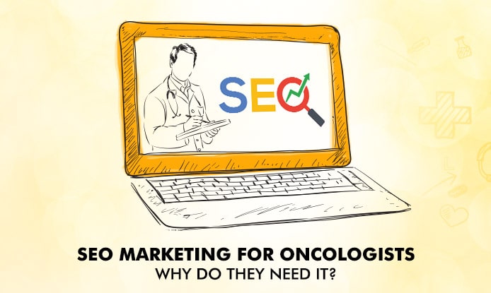 SEO Marketing for Oncologists: Why do they need it?