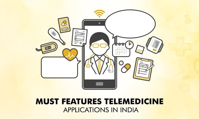 Must Features Telemedicine Applications in India